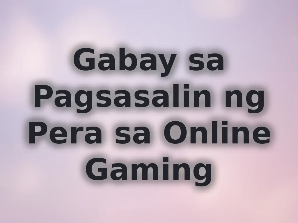 Gabay sa Pagsasalin ng Pera sa Online Gaming